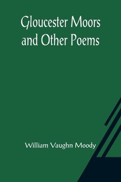 portada Gloucester Moors and Other Poems (en Inglés)