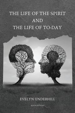 portada The Life of the Spirit and the Life of To-day 