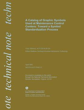 portada A Catalog of Graphic Symbols Used at Maintenance Control Centers: Toward a Symbol Standardized Process (en Inglés)