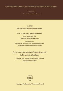 portada Curriculum Sozialarbeit/Sozialpädagogik in Nordrhein-Westfalen: Analyse Des Hochschulstudiums Für Das Sozialwesen in NW (in German)