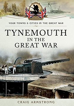 portada Tynemouth in the Great war (Your Towns & Cities 