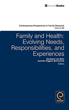 portada Family and Health: Evolving Needs, Responsibilities, and Experiences (Contemporary Perspectives in Family Research, 8, Part b) (en Inglés)