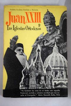 portada Cristianos desunidos y esfuerzos unionistas: Juan XXIII y las Iglesias ortodoxas
