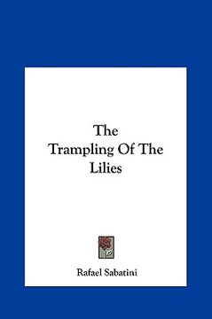portada the trampling of the lilies the trampling of the lilies (in English)