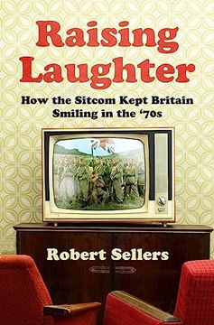 portada Raising Laughter: How the Sitcom Kept Britain Smiling in the '70s (en Inglés)