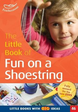 portada The Little Book of fun on a Shoestring: Cost Conscious Ideas for Early Years Activities (46) (Little Books)