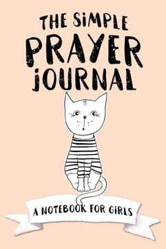 portada The Simple Prayer Journal: A Not for Girls (Christian Workbooks) (in English)