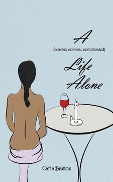portada A (Cosmic, Comical, Complicated) Life Alone (in English)
