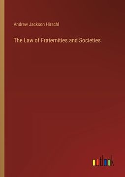 portada The Law of Fraternities and Societies (in English)