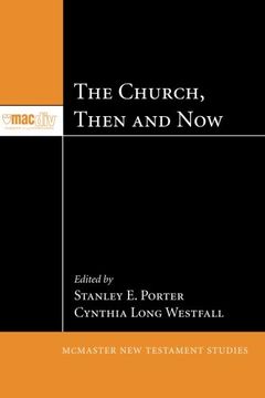 portada The Church, Then and Now: (Mcmaster new Testament Studies) (en Inglés)