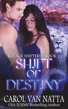 portada Shift of Destiny: Ice Age Shifters Book 2 (en Inglés)