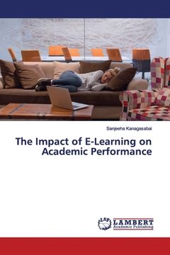 portada The Impact of E-Learning on Academic Performance (en Inglés)