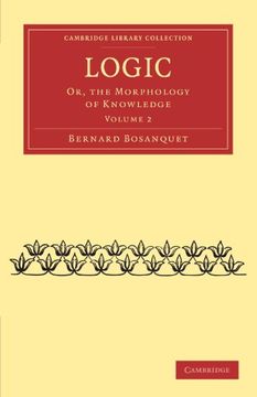 portada Logic 2 Volume Set: Logic: Or, the Morphology of Knowledge: Volume 2 (Cambridge Library Collection - Philosophy) (en Inglés)