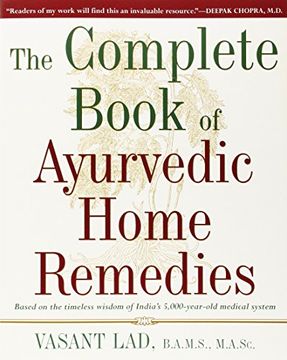 portada The Complete Book of Ayurvedic Home Remedies: Based on the Timeless Wisdom of India's 5,000-Year-Old Medical System (en Inglés)