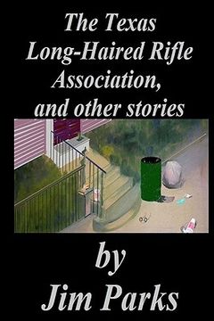 portada the texas long-haired rifle association, and other stories (en Inglés)