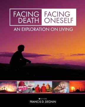 portada Facing Death, Facing Oneself: An Exploration on Living (en Inglés)