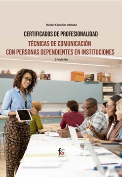 portada Tecnicas de Comunicación con Personas Dependientes en Instituciones-2 ed (in Spanish)