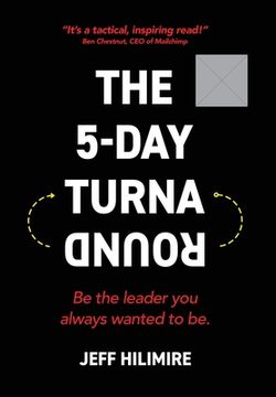 portada The 5-Day Turnaround: Be the Leader You Always Wanted to Be