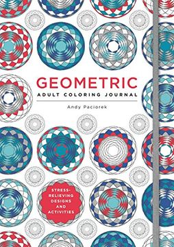 portada The Geometric Adult Coloring Journal: Stress-Relieving Designs and Activities