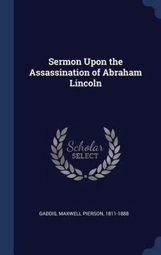 portada Sermon Upon the Assassination of Abraham Lincoln (in English)