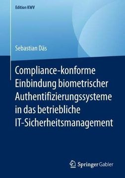 portada Compliance-Konforme Einbindung Biometrischer Authentifizierungssysteme in das Betriebliche It-Sicherheitsmanagement 