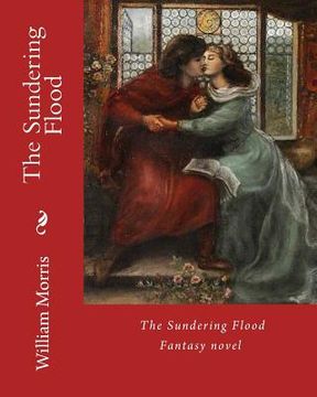 portada The Sundering Flood By: William Morris: Fantasy novel (World's classic's) (en Inglés)