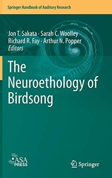 portada The Neuroethology of Birdsong (Springer Handbook of Auditory Research (71)) (en Inglés)