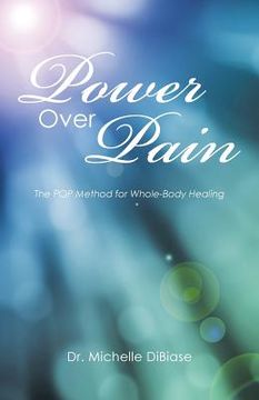portada Power Over Pain: The POP Method for Whole-Body Healing (en Inglés)