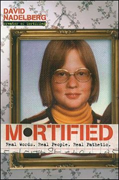 portada Mortified: Real Words. Real People. Real Pathetic. (in English)