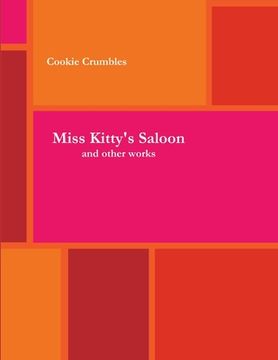 portada Miss Kitty's Saloon & Other Works (en Inglés)