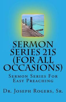 portada Sermon Series 21S (For All Occasions): Sermon Series For Easy Preaching (en Inglés)