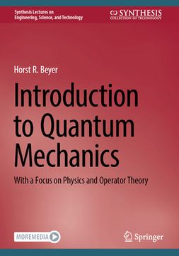 portada Introduction to Quantum Mechanics: With a Focus on Physics and Operator Theory