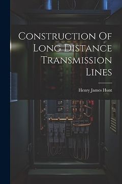 portada Construction of Long Distance Transmission Lines (en Inglés)