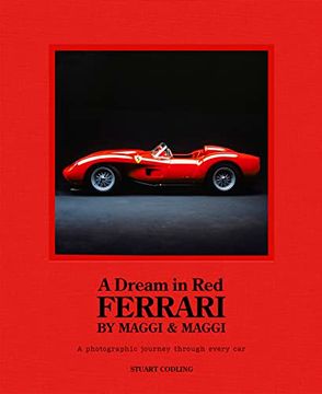portada Dream in red - Ferrari by Maggi & Maggi: A Photographic Journey Through the Finest Cars Ever Made (en Inglés)