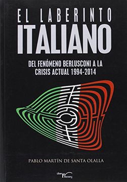 portada EL LABERINTO ITALIANO: DEL FENOMENO BERLUSCONI A LA CRISIS ACTUAL (1994-2014)