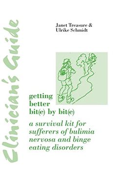 portada Clinician's Guide: Getting Better Bit(E) by Bit(E): A Survival kit for Sufferers of Bulimia Nervosa and Binge Eating Disorders (en Inglés)