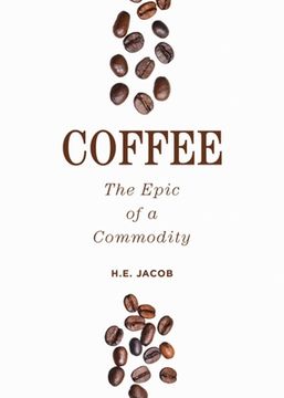 portada Coffee: The Epic of a Commodity (en Inglés)