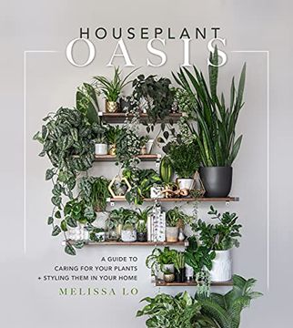 portada Houseplant Oasis: A Guide to Caring for Your Plants + Styling Them in Your Home 