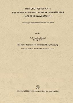 portada Die Versuchsanstalt für Binnenschiffbau, Duisburg (Forschungsberichte des Wirtschafts- und Verkehrsministeriums Nordrhein-Westfalen) (German Edition)
