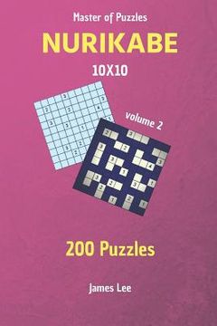 portada Master of Puzzles - Nurikabe 200 Puzzles 10x10 Vol. 2 (en Inglés)