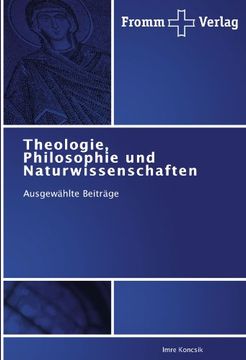 portada Theologie, Philosophie und Naturwissenschaften: Ausgewählte Beiträge