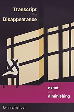 portada Transcript of the Disappearance, Exact and Diminishing: Poems (Pitt Poetry Series) (en Inglés)