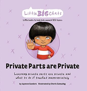 portada Private Parts are Private: Learning Private Parts are Private and What to do if Touched Inappropriately (Little big Chats) (en Inglés)