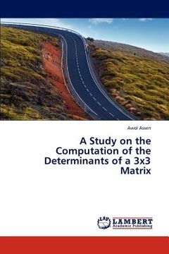 portada a study on the computation of the determinants of a 3x3 matrix (en Inglés)