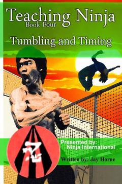 portada Teaching Ninja: Tumbling and Timing (en Inglés)