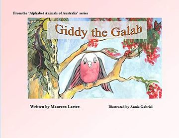 portada Giddy the Galah (Alphabet Animals of Australia) (en Inglés)