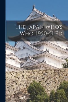 portada The Japan Who's Who, 1950-51 Ed (in English)