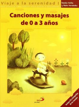 Viaje a la serenidad I - canciones y masajes de 0 a 3 años (+CD)
