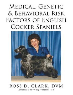 portada Medical, Genetic & Behavioral Risk Factors of English Cocker Spaniels (en Inglés)