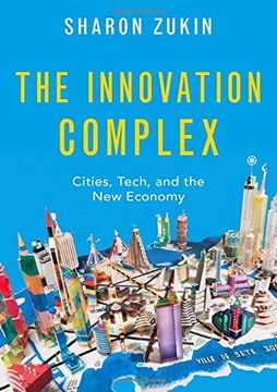 portada The Innovation Complex: Cities, Tech, and the new Economy (en Inglés)